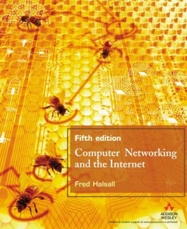 Computer Networking and the Internet (5th Edition)(Fred Halsall)(Addison Wesley 2005)