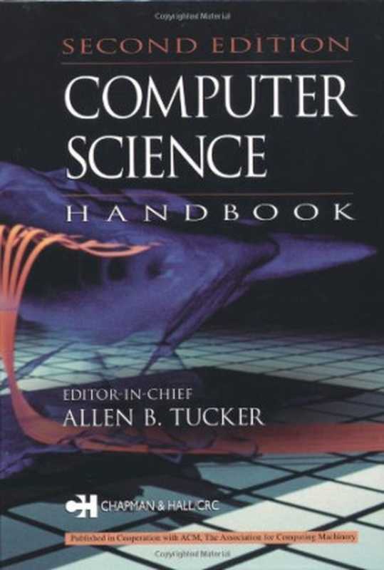 Computer science handbook(Allen B. Tucker)(Chapman & Hall CRC 2004)