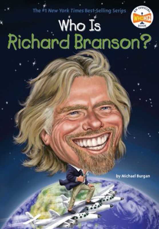 Who Is Richard Branson （Michael Burgan; Who Hq）（Penguin 2015）
