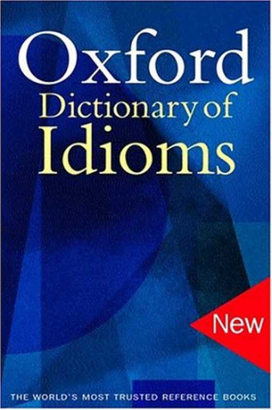 Oxford Dictionary of Idioms (Judith Siefring)