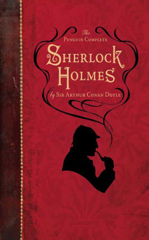 The Penguin Complete Sherlock Holmes（Arthur Conan Doyle）（Viking 2009）