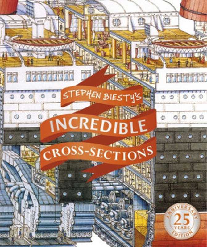 Stephen Biesty’s Incredible Cross-Sections（Richard Platt）（DK， Dorling Kindersley 2019）