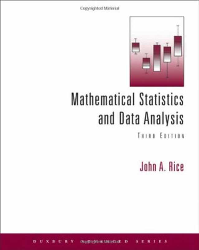 Mathematical Statistics and Data Analysis 3ed (Duxbury Advanced)(John A. Rice)(Duxbury Press 2006)