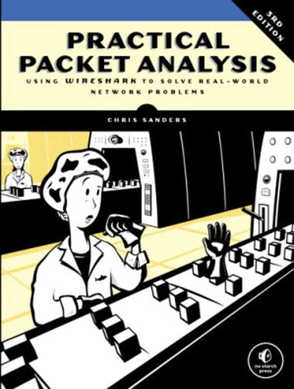 Practical Packet Analysis(Chris Sanders)(No Starch Press 2017)