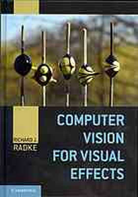 Computer vision for visual effects(Richard J Radke )(Cambridge University Press 2013)