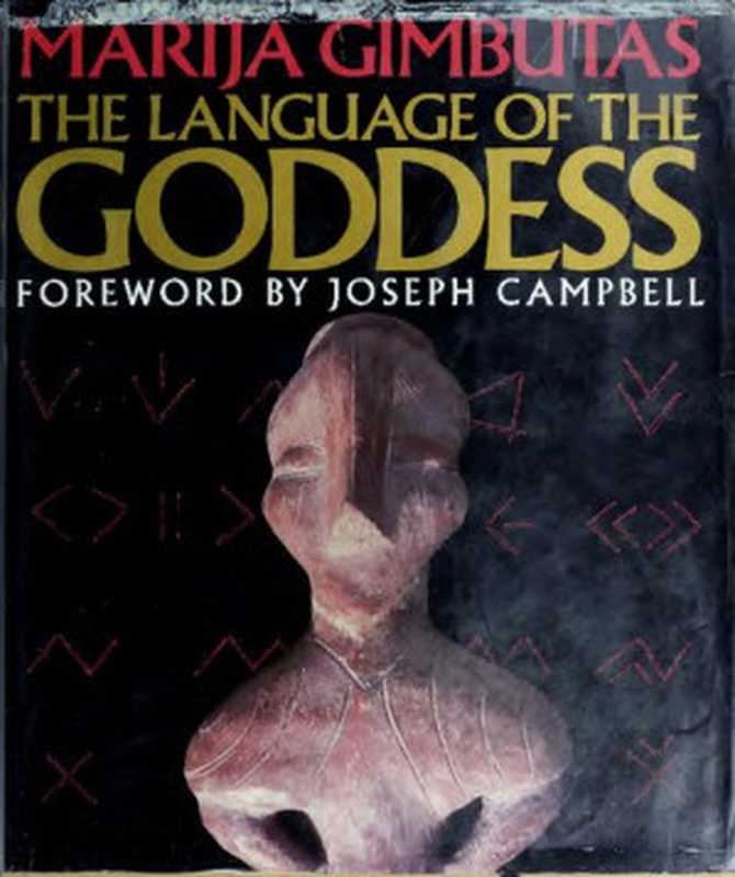 The Language of the Goddess(Marija Gimbutas)(Thames & Hudson 2001)