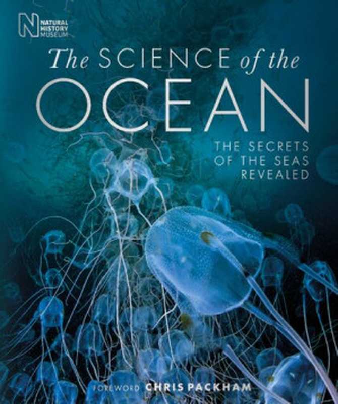 The Science of the Ocean ： The Secrets of the Sea Revealed（DK; Chris Packham）（Dorling Kindersley Limited 2020）