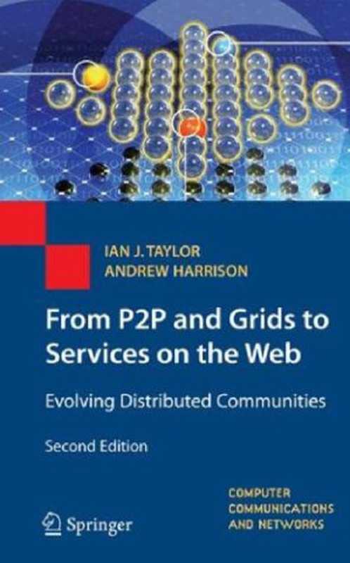 From P2P And Grids To Services On The Web(Springer)(Springer 2008)