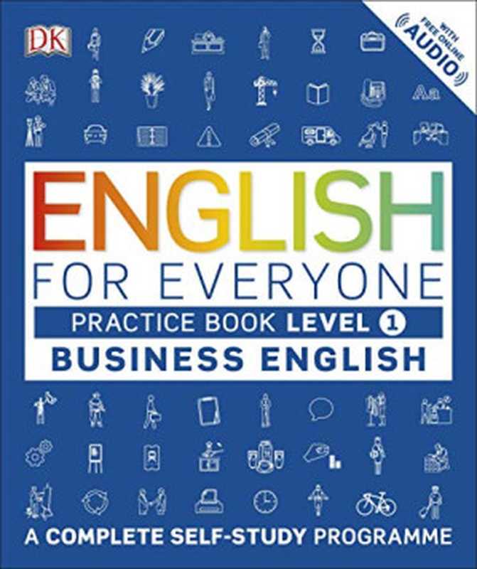 English for Everyone - Business English - Level 1 - Practice Book (Thomas Booth  Trish Burrow  Tim Bowen etc.)