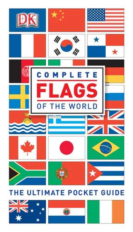 Complete Flags of the World(Kindersley Dorling)(DK Publishing (Dorling Kindersley) 2014)
