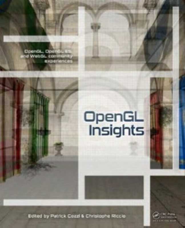 OpenGL Insights(Patrick Cozzi, Christophe Riccio)(A K PetersCRC Press 2012)