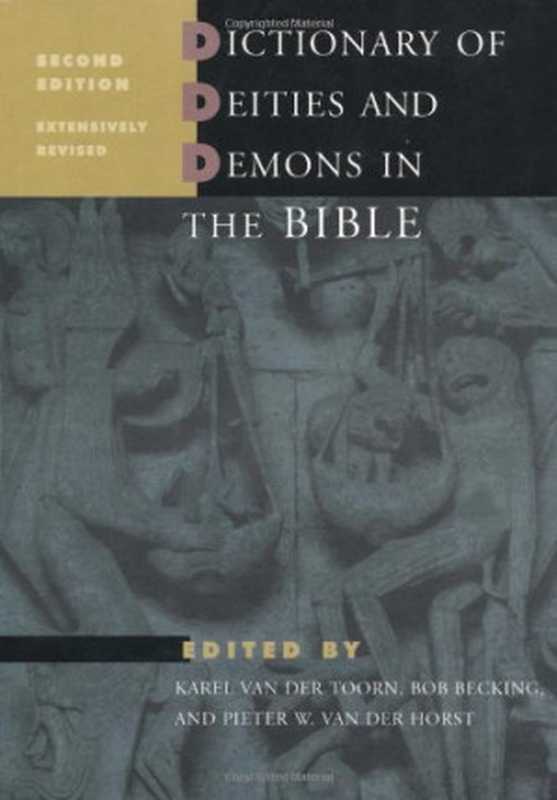 Dictionary of Deities and Demons in the Bible DDD（K. van der Toorn）（Wm. B. Eerdmans Publishing 1999）