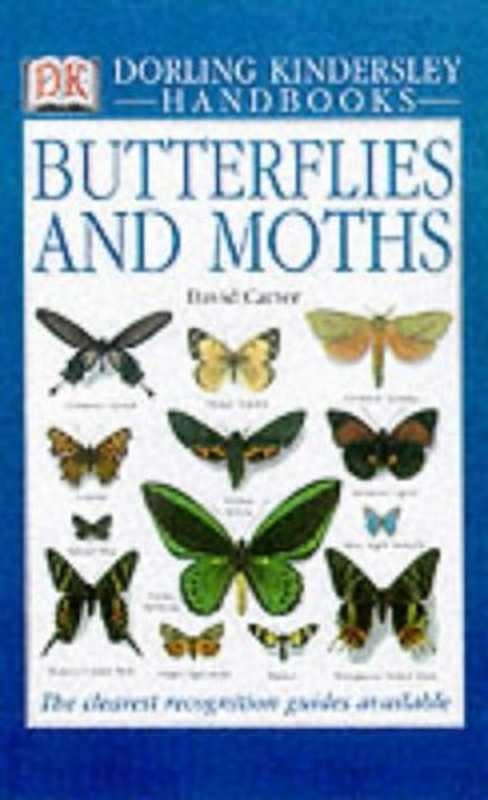 Butterflies and Moths (DK Handbooks)（David Carter）（Dorling Kindersley Plc P B 2000）
