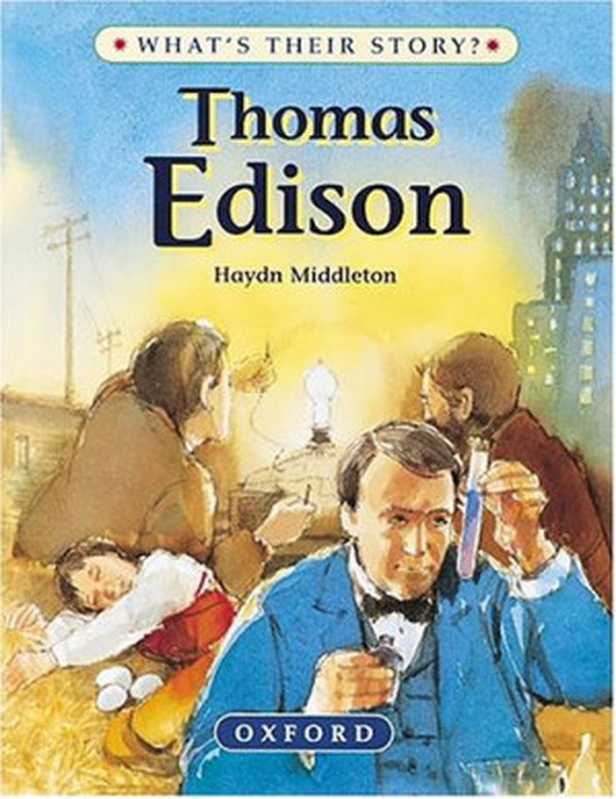 Thomas Edison： The Wizard Inventor (What