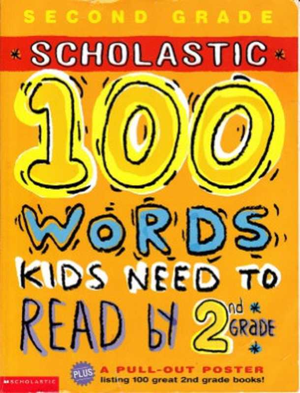 100 words kids need to read by 2 grade（Anne Schreiber， Gail Tuchman）（Scholastic 2003）