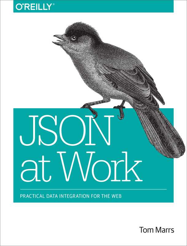 JSON at Work -- Tom Marrs -- 2017 -- O