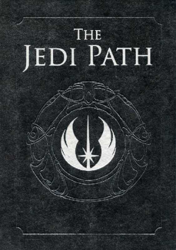 The Jedi Path： A Manual for Students of the Force [Vault Edition] (Star Wars)（Daniel Wallace）（becker&mayer! Book Producers 2010）