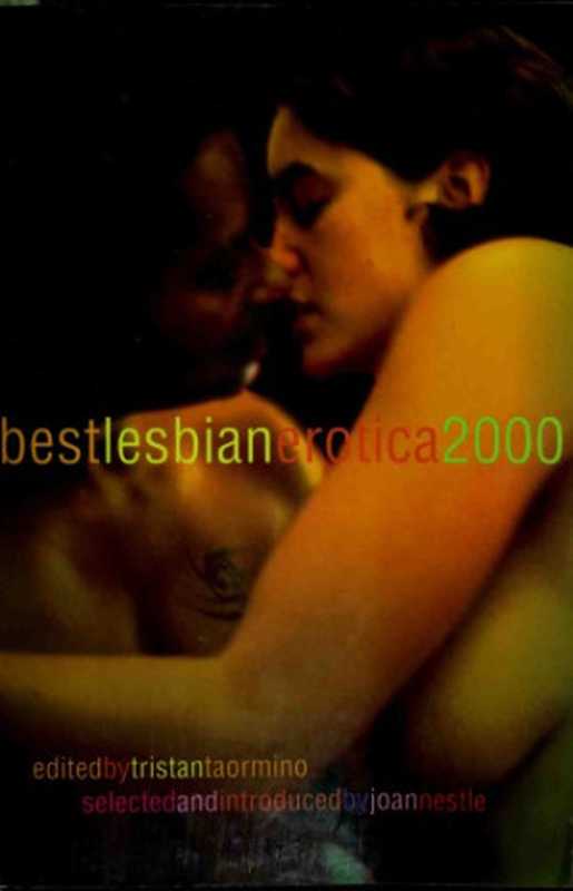 Best Lesbian Erotica 2000(Tristan Taormino; Joan Nestle)(Cleis Press 1999)