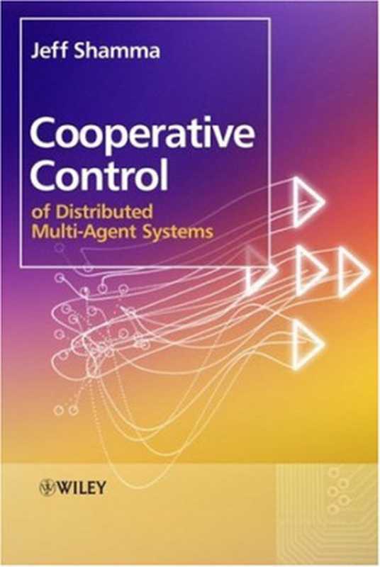 Cooperative Control of Distributed Multi-Agent Systems(Jeff Shamma)(2008)