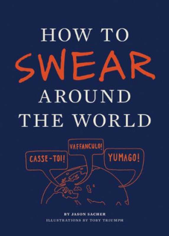 How to Swear Around the World（Jason Sacher）（Chronicle Books 2012）