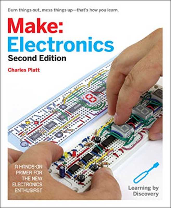 Make： Electronics： Learning Through Discovery（Charles Platt）（Make Community， LLC 2015）