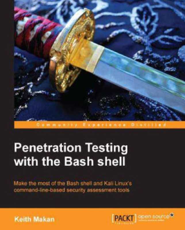 Penetration Testing with the Bash shell（Keith Makan）