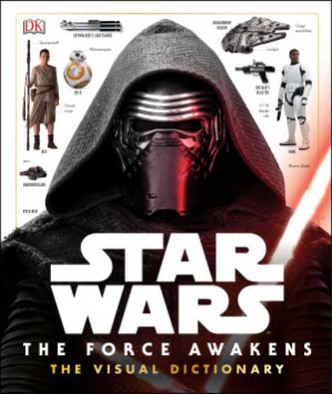 Star Wars： The Force Awakens Visual Dictionary（Hidalgo Pablo.）