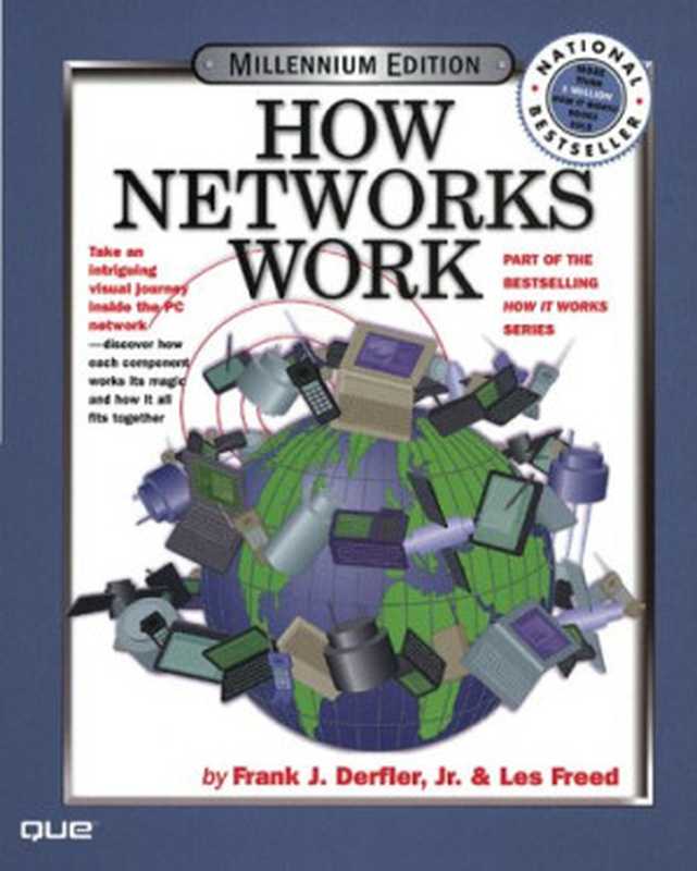 How Networks Work Millennium Edition(Frank J. Derfler, Les Freed, Frank Derfler)(Que 2000)
