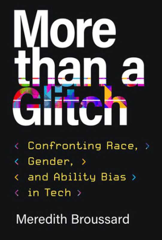 More than a Glitch(Meredith Broussard)(MIT Press 2023)