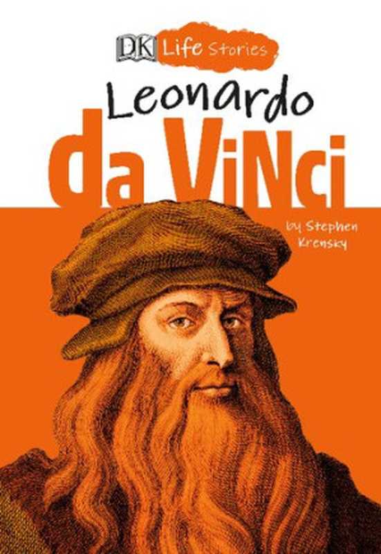 DK Life Stories: Leonardo Da Vinci(Stephen Krensky)(DK Publishing 2020)