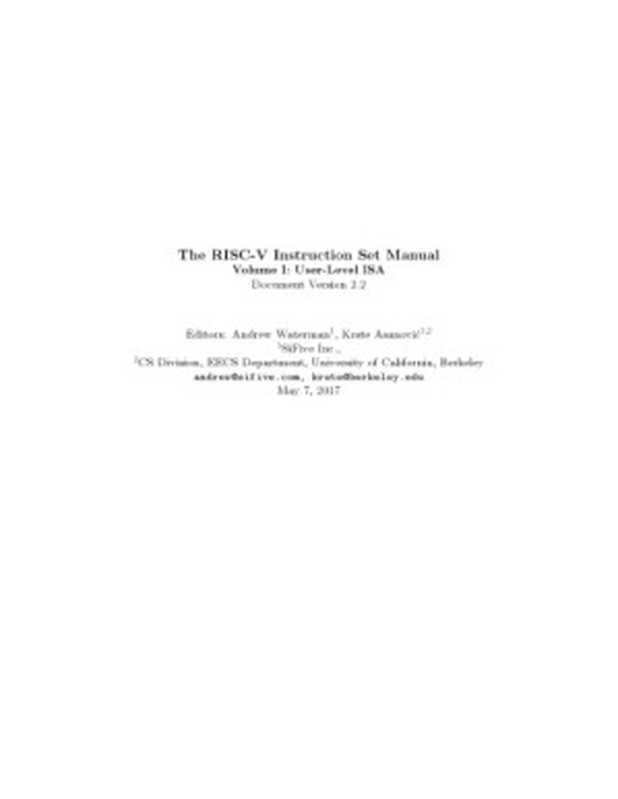 The RISC-V Instruction Set Manual： Volume I： User-Level ISA（Andrew Waterman， Krste Asanović）（riscv.org 2017）
