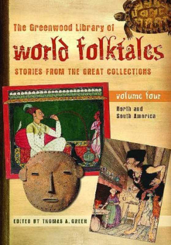 The Greenwood Library of World Folktales: North and South America(Thomas A. Green)(Greenwood 2008)