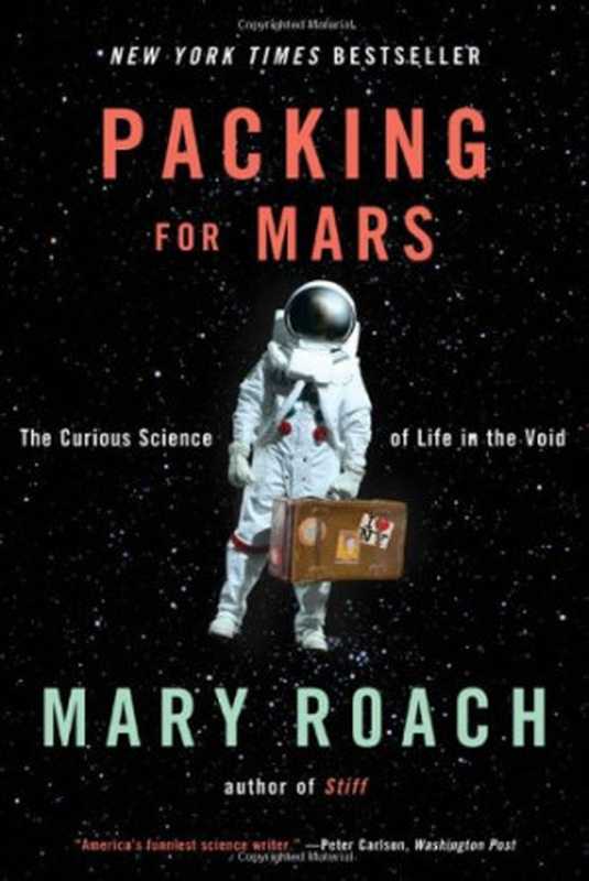 Packing for Mars(Mary Roach)(W W Norton & Company Incorporated 2010)