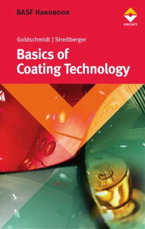 BASF Handbook on Basics of Coating Technology (American Coatings Literature)(Artur Goldschmidt, Hans-Joachim Streitbeger)(Vincentz 2007)