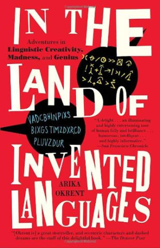 In the Land of Invented Languages(Arika Okrent)(National Geographic Books 2010)