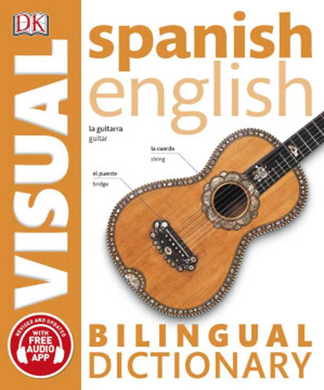 Spanish English Bilingual Visual Dictionary (DK Visual Dictionaries)(Dorling Kindersley)(DK Adult 2017)