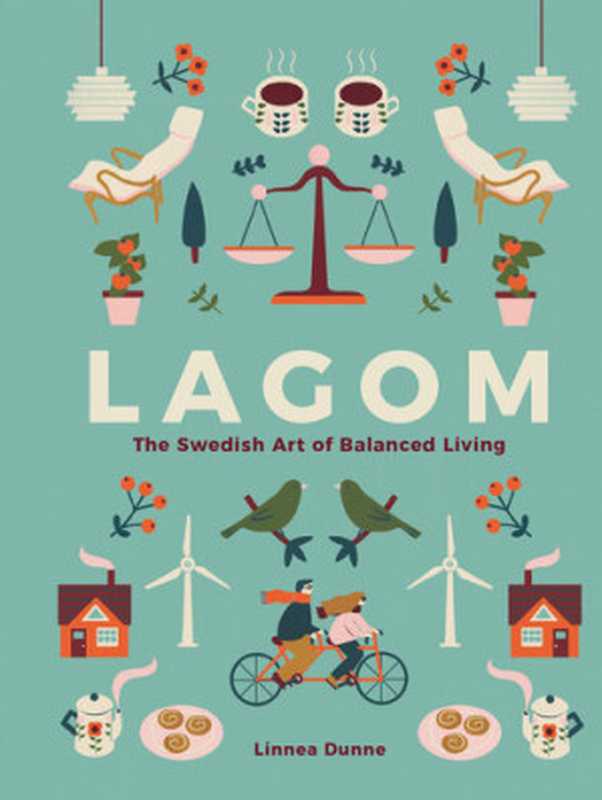 Lagom： The Swedish Art of Balanced Living（Linnea Dunne）（Hachette UK 2017）