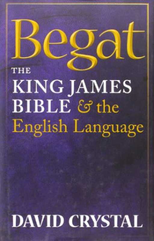 Begat(David Crystal)(Oxford University Press 2010)