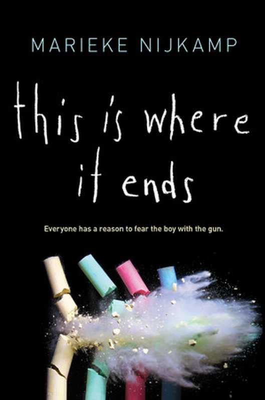 This Is Where It Ends（Marieke Nijkamp）（Sourcebooks Fire 2016）