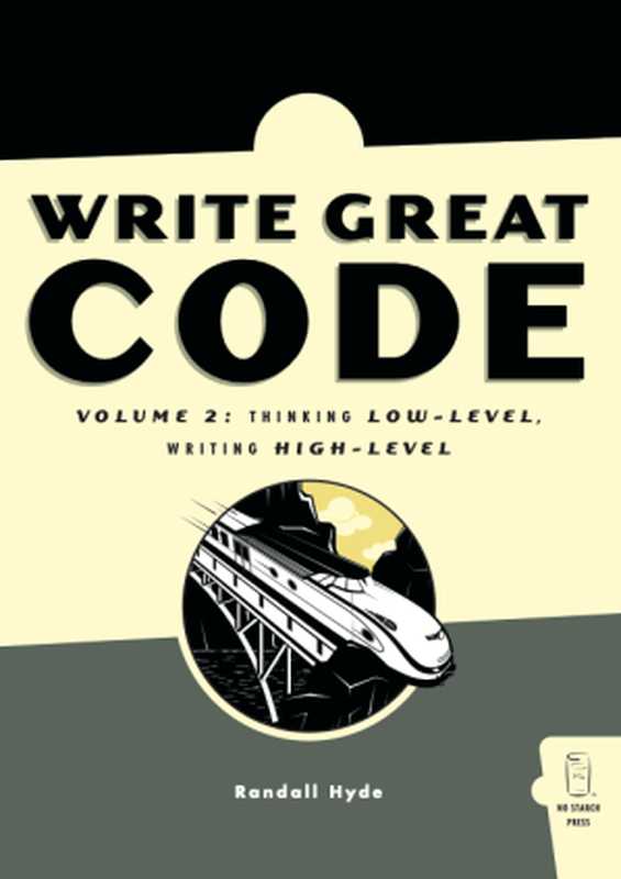 Write Great Code, Vol. 2(Randall Hyde)(No Starch Press 2006)