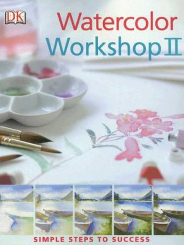 Watercolor Workshop II(Glynis Barnes-Mellish)(Dk Pub 2007)