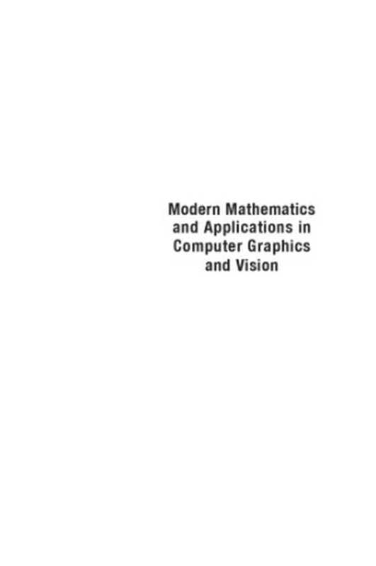 Modern Mathematics and Applications in Computer Graphics and Vision(Hongyu Guo)(World Scientific Publishing 2014)