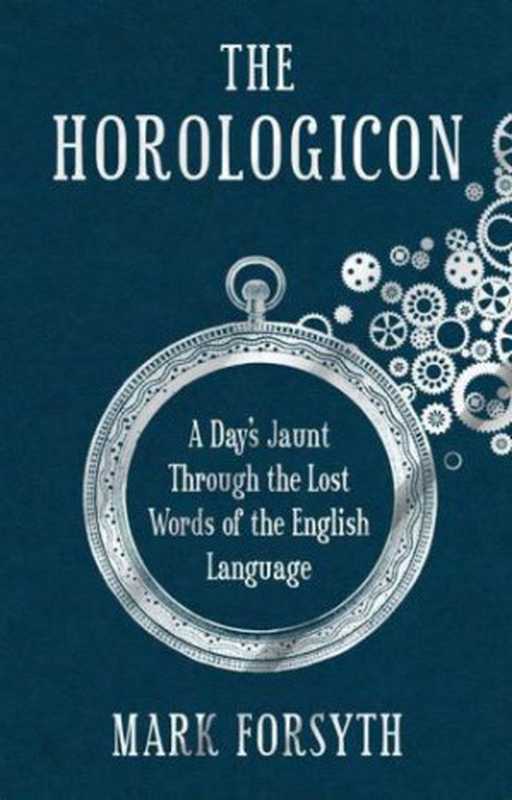 The Horologicon(Mark Forsyth)(National Geographic Books 2013)