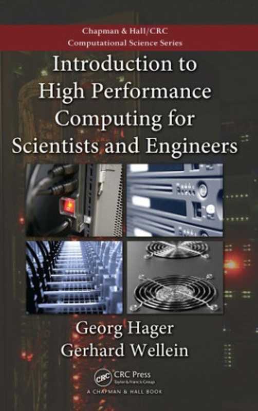 Introduction to High Performance Computing for Scientists and Engineers (Chapman & Hall CRC Computational Science)（Georg Hager， Gerhard Wellein）（CRC Press 2010）