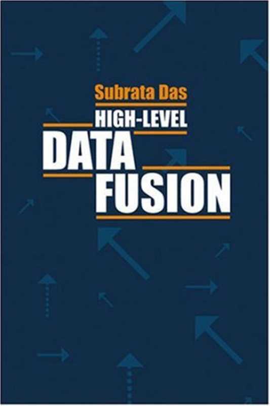 High-Level Data Fusion(Subrata Kumar Das)(Artech House 2008)
