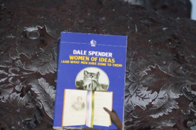 Women of Ideas and what Men Have Done to Them（Dale Spender）（Routledge 1983）