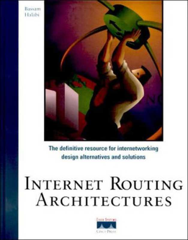Internet Routing Architectures(Bassam Halabi)(New Riders Pub 1997)