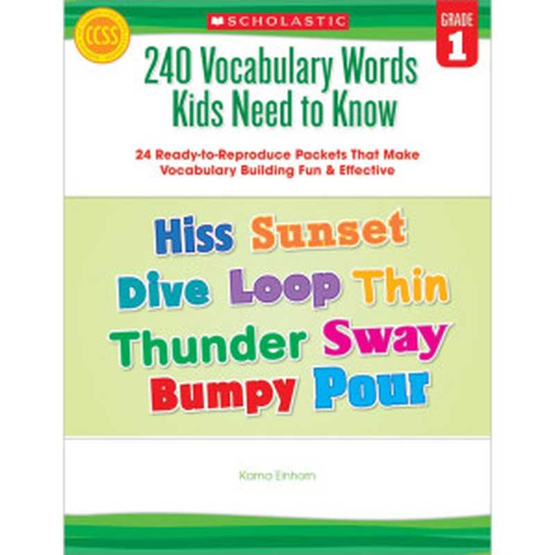 240 Vocabulary Words Kids Need to Know (Grade 1)(Kama Einhorn)(Scholastic 2012)