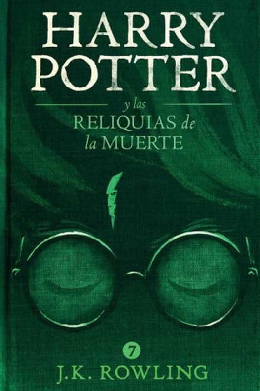 Harry Potter y Las Reliquias de la Muerte (La colección de Harry Potter)(J.K. Rowling)(Salamandra 2015)