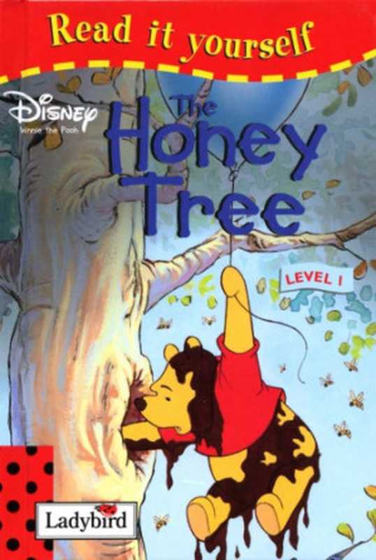 Winnie the Pooh - The Honey Tree(Pearson PLC, Penguin Group, Ladybird Books 2004)